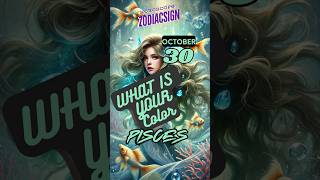 ♓ Pisces Zodiac Color Characteristics October 30 Horoscope Predictions short shorts [upl. by Oric576]