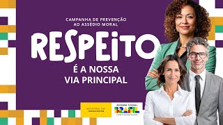 LANÇAMENTO DA CAMPANHA DE PREVENÇÃO AO ASSÉDIO MORAL [upl. by Oinotnas]