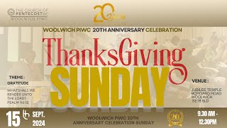 Thanks Giving Sunday  Woolwich PIWC20 Anniversary  150924 [upl. by Gassman]