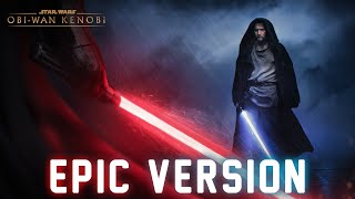 Star Wars ObiWan vs Vader Theme  EPIC VERSION [upl. by Isac]