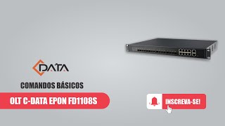 CDATA OLT EPON 8PON FD1108S  COMANDOS BASICOS [upl. by Starinsky487]