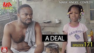 A DEAL Mark Angel Comedy Episode 171 [upl. by Atiuqram227]