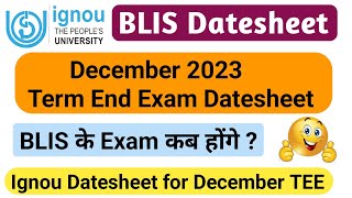 BLIS Exam Datesheet December 2023  Ignou December Term End Exam Datesheet 2023  Ignou Datesheet [upl. by Tews]