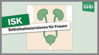 Selbstkatheterisieren ISK bei der Frau  Intermittierender Selbstkatherterismus  Einmalkatheter [upl. by Ynoble]