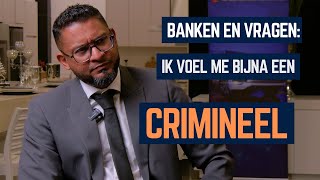 quotIk voel me bijna een crimineel bij het openen van een bankrekeningquotWorden we vernederd [upl. by Kushner]