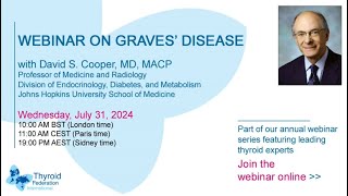 TFI webinar quotGraves diseasequot with Pr David S Cooper [upl. by Ellenohs]