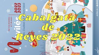 Navidad Avilés 2022  Cabalgata de Reyes 2022 [upl. by Oidiple]