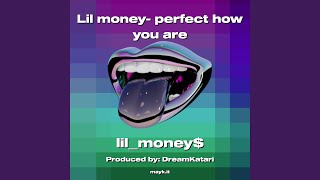 Lil money perfect how you are [upl. by Buzz]