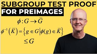 Preimage of a Subgroup is a Subgroup Use One Step Subgroup Test [upl. by Pepper187]