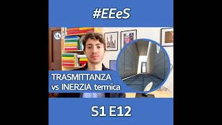 S1E12 Trasmittanza vs inerzia termica spiegazione ed esempi [upl. by Sachs]