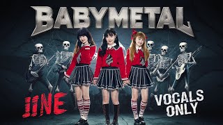 BabyMetal  Iine Vocals Only [upl. by Avik]