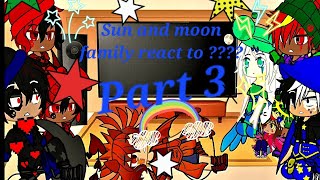 Sun and moon family react to  Part 3 SunMoonShow LunarandEarthShow [upl. by Aninat475]