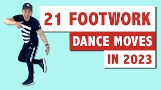 21 AWESOME FOOTWORK DANCE MOVES  DANCE TUTORIAL [upl. by Ilaire]