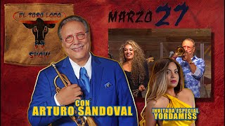 EL MAESTRO ARTURO SANDOVAL Y YORDAMISS EN EL TORO LOCO SHOW  MARZO 27 2024 [upl. by Adanar]