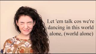 Lorde  A World Alone Lyrics [upl. by Krystalle530]