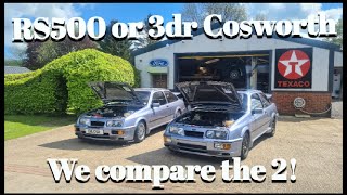 RS500 or 3dr Cosworth What makes the RS500 so special We compare these two iconic cars [upl. by Mercorr]