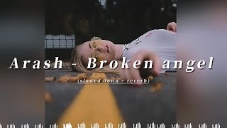 1 Hour  Arash  Broken Angel  slowed down  reverb  Lyrics [upl. by Pavlish]