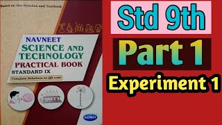 Std 9th Science And Technology Practical Book  Part 1  Experiment 1 [upl. by Kevyn]