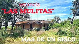 LAS MULITAS la gran estancia de antaño [upl. by Aninaig]