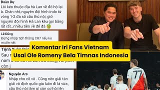 Komentar Iri Fans Vietnam Usai Ole Romeny Bela Timnas Indonesia [upl. by Aynat108]