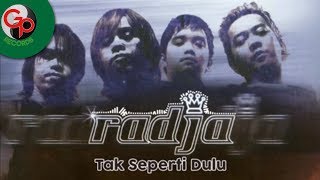 Radja  Tak Seperti Dulu Official Audio [upl. by Aratahs613]