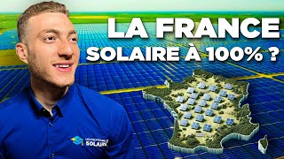 COMBIEN DE PANNEAUX SOLAIRES FAUTIL POUR ALIMENTER TOUTE LA FRANCE À 100 [upl. by Alisia163]