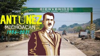 Antúnez Michoacán Historia 2021 [upl. by Vincenty875]