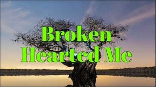 Broken Hearted Me lyrics  England Dan amp John F Coley [upl. by Cockburn]