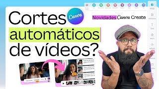 Experimente Agora Corte de Vídeo Automático com IA do Canva ✂️✨ [upl. by Arihsaj]