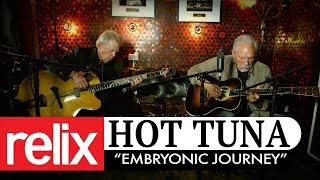 quotEmbryonic Journeyquot  Hot Tuna  121217 [upl. by Enybor]