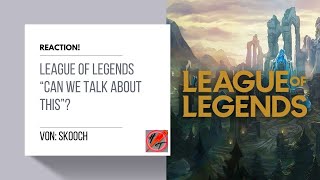 reaction Skooch  League of Legends [upl. by Ardnnek296]