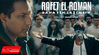 Rafet El Roman  Bana Sen Lazımsın Directed by Çamur Adam [upl. by Ingham134]