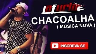 LA FURIA  CHACOALHA MUSICA NOVA DE NOVEMBRO 2016 [upl. by Leihcey]