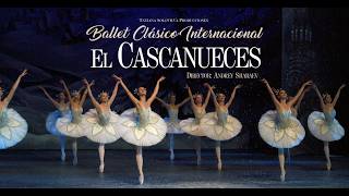 El Cascanueces  Ballet Clásico Internacional [upl. by Dadivitan464]