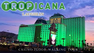 TROPICANA CASINO in LAUGHLIN NEVADA  Casino Floor Walking Tour [upl. by Bastien]