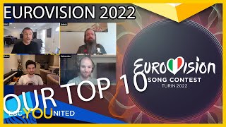 Eurovision 2022 Our Favorites  Top 10 of Team United [upl. by Georgianna206]