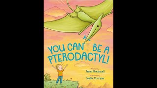 You Cant Be A Pterodactyl  Read Aloud with Pictures [upl. by Hinson109]