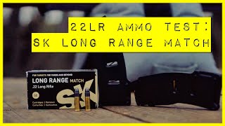 22 LR Ammunition Testing SK Long Range Match [upl. by Chitkara980]