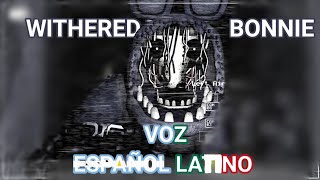 UCN WITHERED BONNIE VOZ ESPAÑOL LATINO Fandub [upl. by Max729]