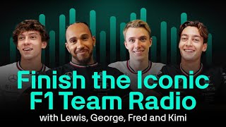 Finish the Iconic F1 Team Radio… with Lewis George Fred and Kimi [upl. by Animehliw480]