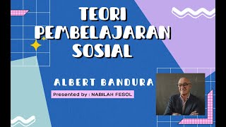 TEORI PEMBELAJARAN SOSIAL  HBEF2103 PSIKOLOGI PENDIDIKAN  VIDEO PERSEMBAHAN OUM [upl. by Tletski960]