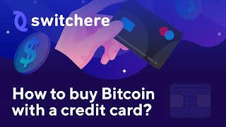 How to buy Bitcoin with a credit card on Switcherecom [upl. by Renny]