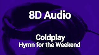 Coldplay  Hymn for the Weekend 8D Music Visualizer [upl. by Weldon539]