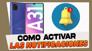 Como Activar las Notificaciones en Samsung Galaxy A31 [upl. by Tinya198]