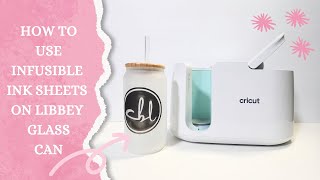 Cricut Mug Press and Libbey Glass Can  Crciut Infusible Ink with Sublimation Glass Blank [upl. by Goda]