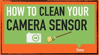 How to clean your digital camera sensor Demo [upl. by Oigroig]