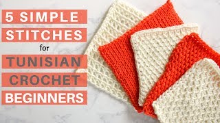 5 Simple Stitches for Tunisian Crochet Beginners [upl. by Alec]