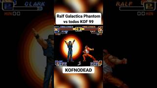 Ralf Galactica phantom vs Clark KOF 99 snk reels kof99 kof kofnodead shorts ralfkof [upl. by Herodias645]