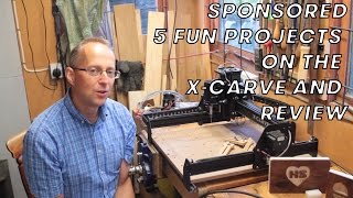 Sponsored 5 Fun Projects for an XCarve amp Review [upl. by Cutty446]