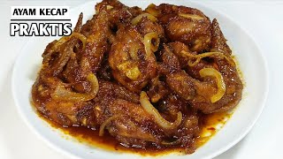 Resep AYAM KECAP SEDERHANA enak Legit Gurih Meresap Sempurna [upl. by Anzovin487]